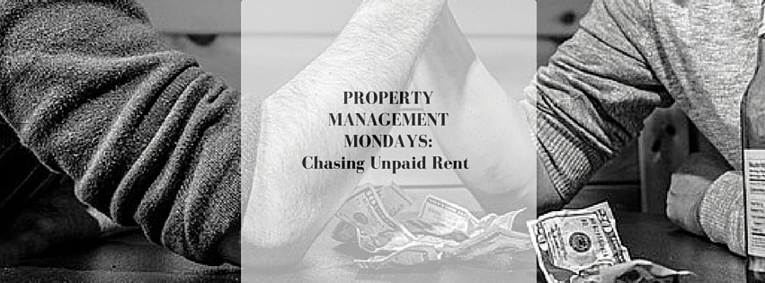 Property Management Mondays: Chasing Unpaid Rent