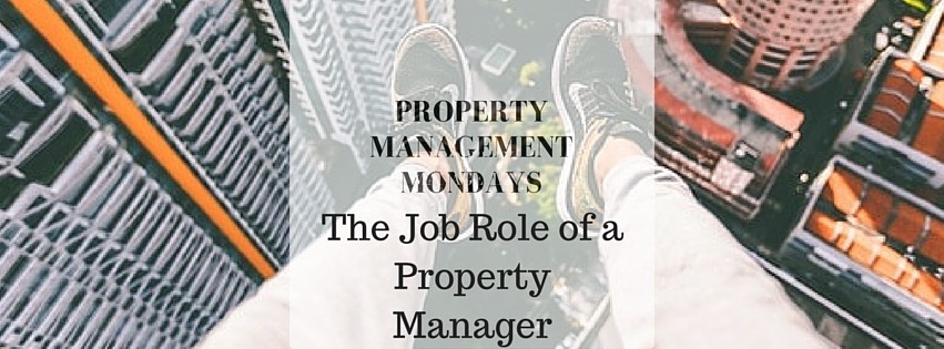 Property Management Mondays: The Job Role of  a Property Manager