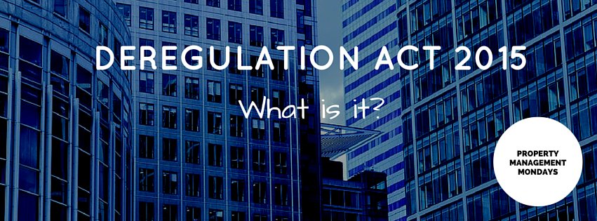 What is the Deregulation Act 2015?