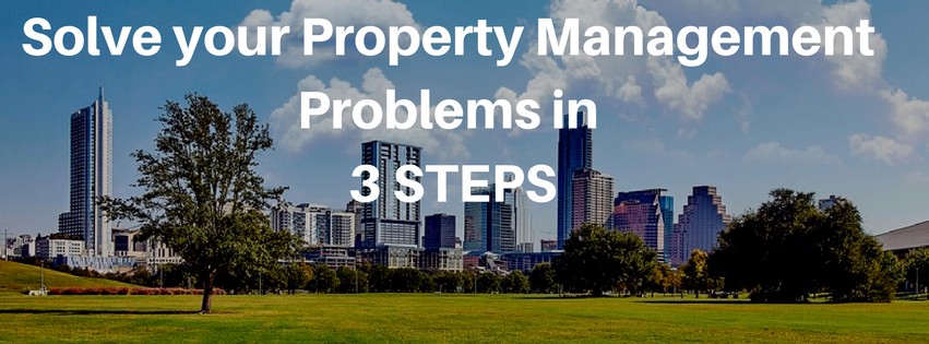 Solve Your Property Management Problems In ONLY 3 STEPS