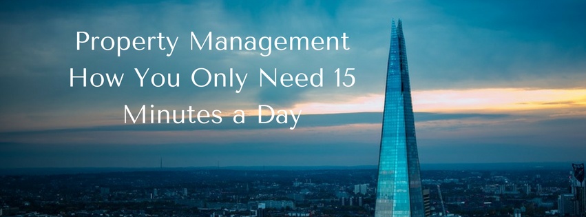 Property Management – How You Only Need 15 Minutes a Day