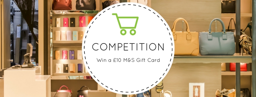 COMPETITION – Win a £10 M&S Gift Card