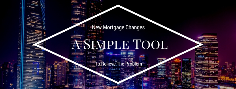 New Mortgage Changes – One Simple Tool To Relieve The Problem