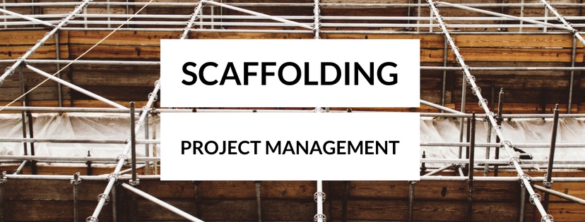 Scaffolding v Project Management