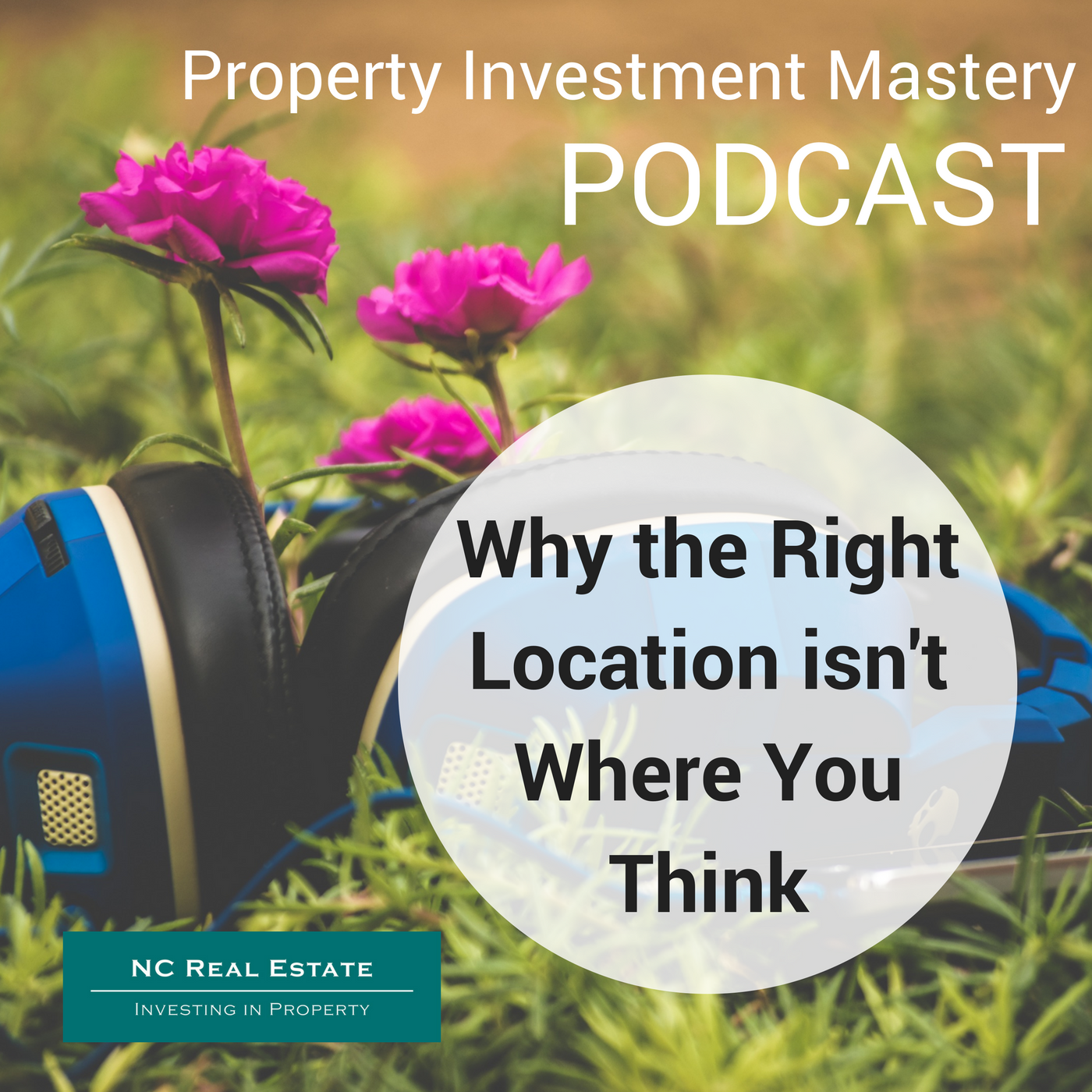 PODCAST- Why the RIGHT location isn’t where you think