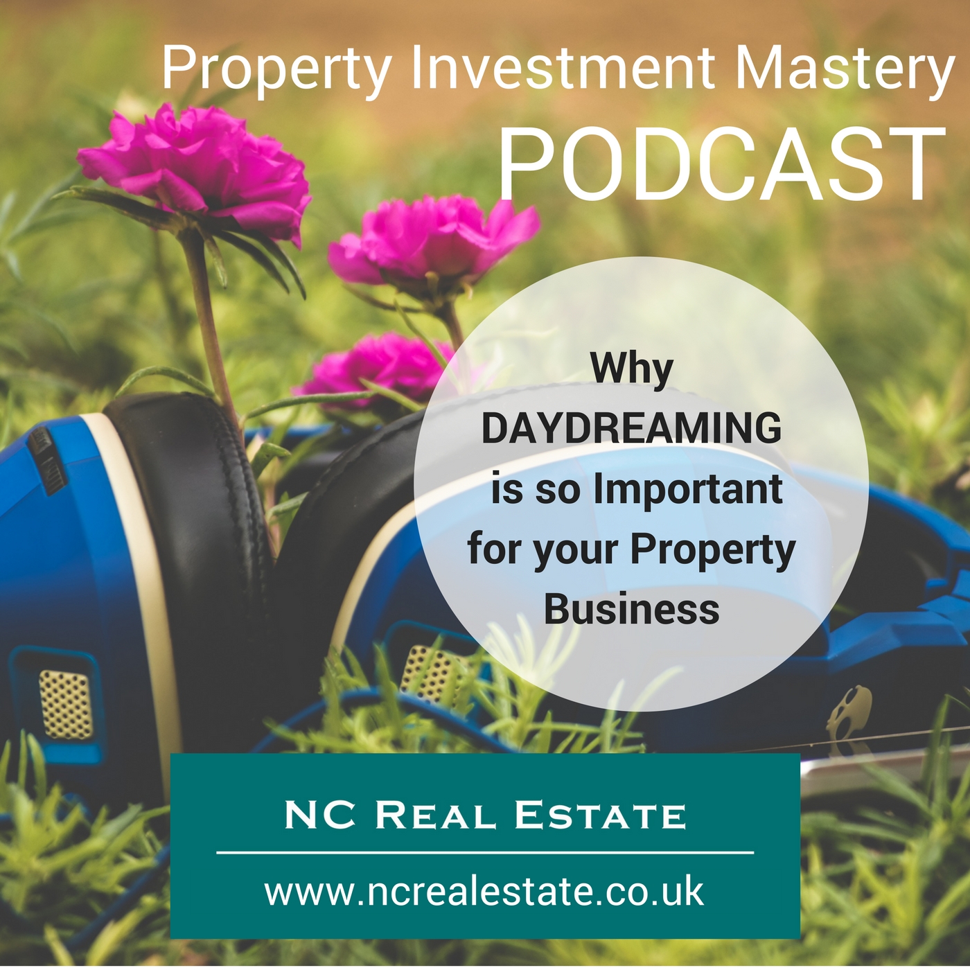 PODCAST- Why DAYDREAMING Is So Important For Your Property Business