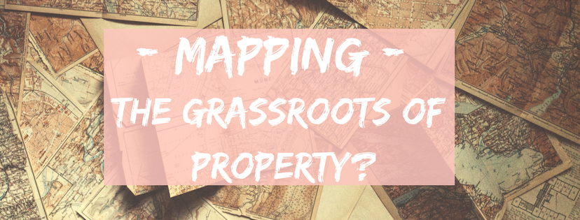 Mapping- The Grassroots of Property ?