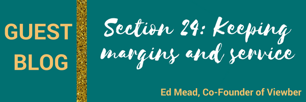 Section 24: Keeping margins and service