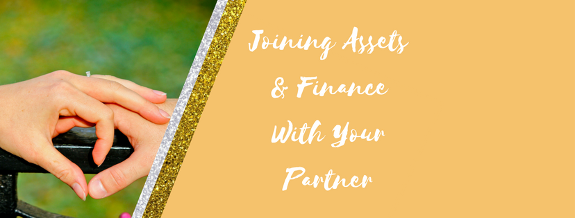 Joining Assets & Finance With Your Partner