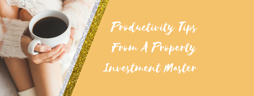 Productivity Tips From A Property Investment Master