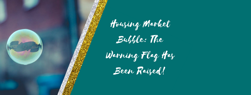 Housing Market Bubble: The Warning Flag Has Been Raised!