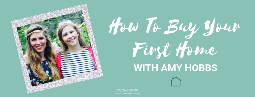 How To Buy Your First Home with Amy Hobbs