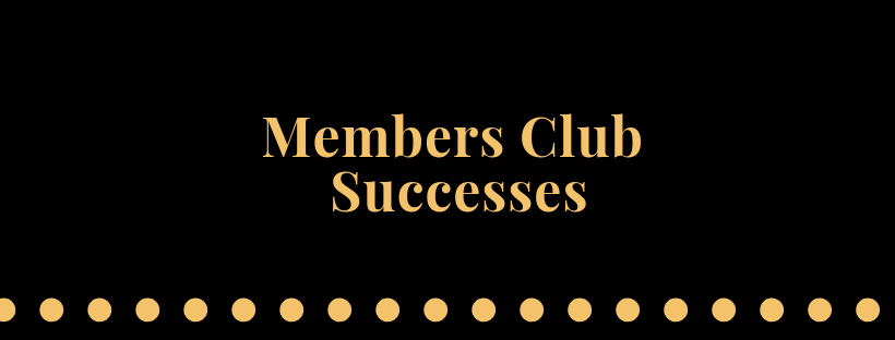 Members Club Successes