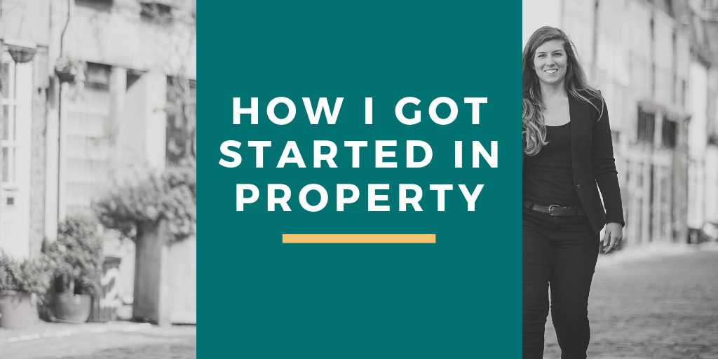 How I got started in property