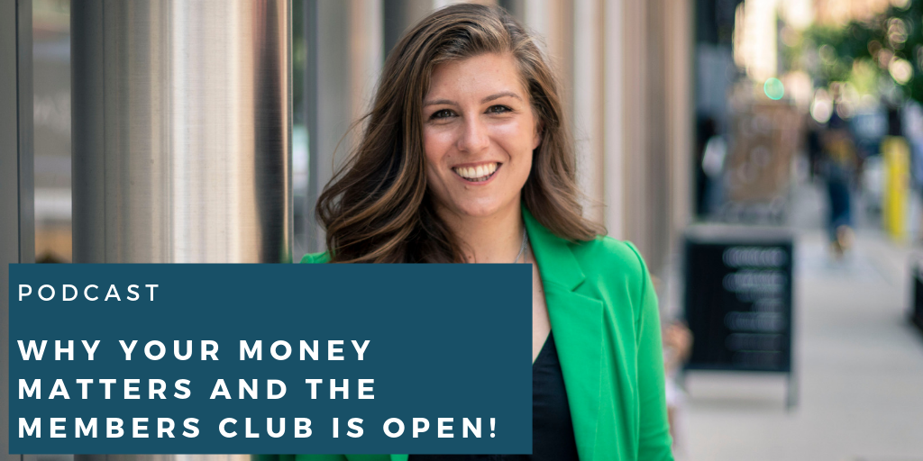 Why your money matters and THE MEMBERS CLUB IS OPEN!