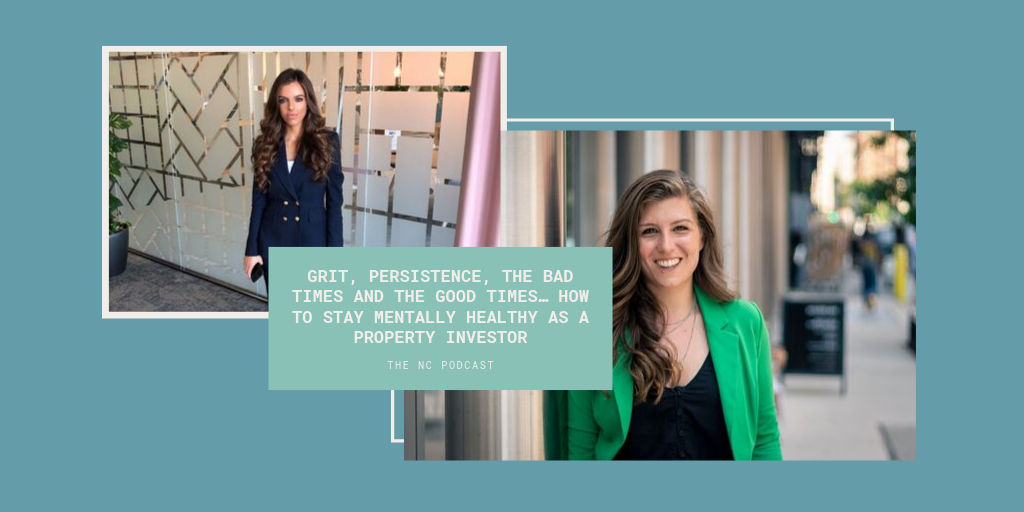 Grit, persistence, the bad times and the good times… how to stay mentally healthy as a property investor – With Sarah Hall