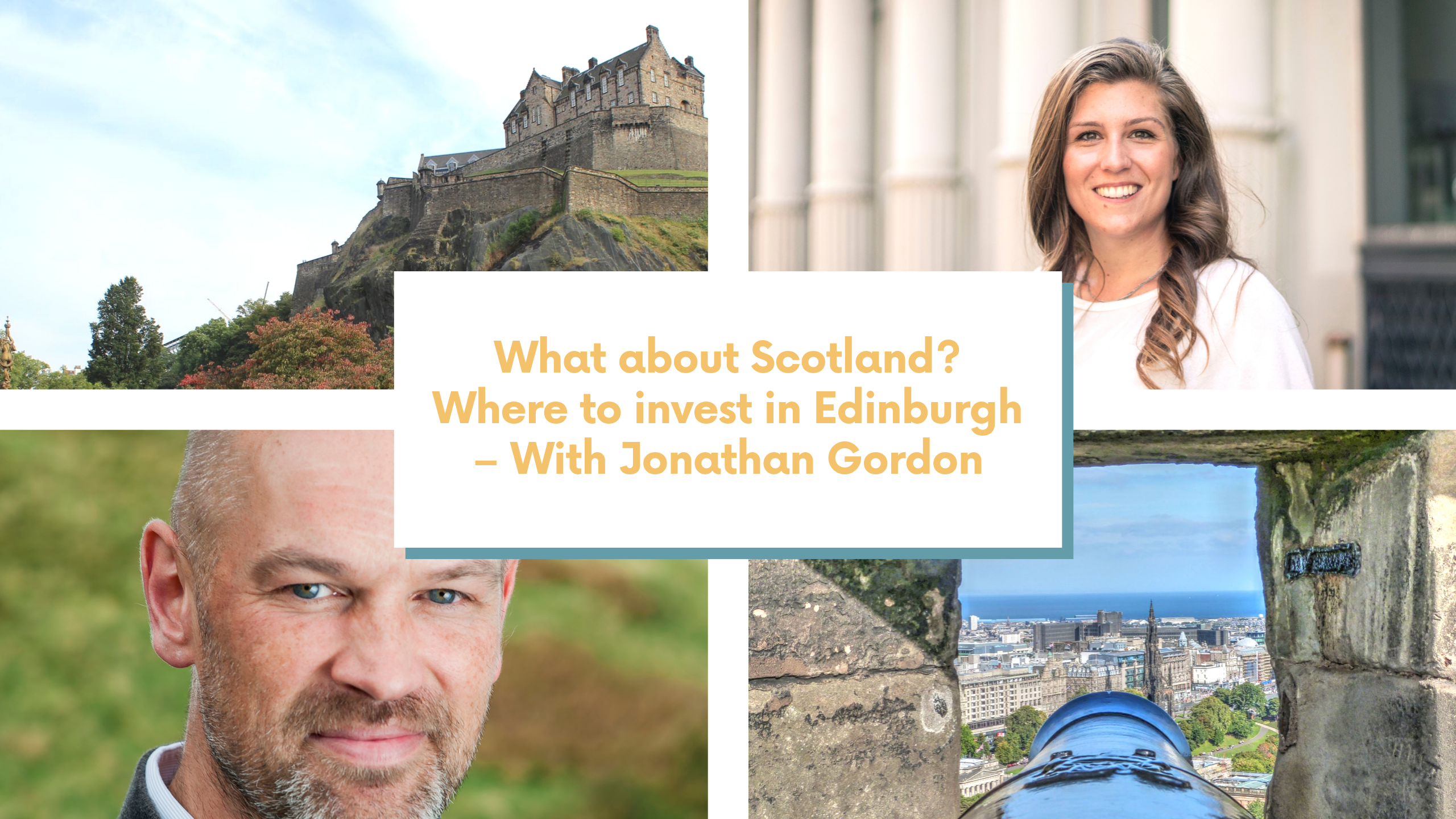 What about Scotland? Where to invest in Edinburgh – With Jonathan Gordon