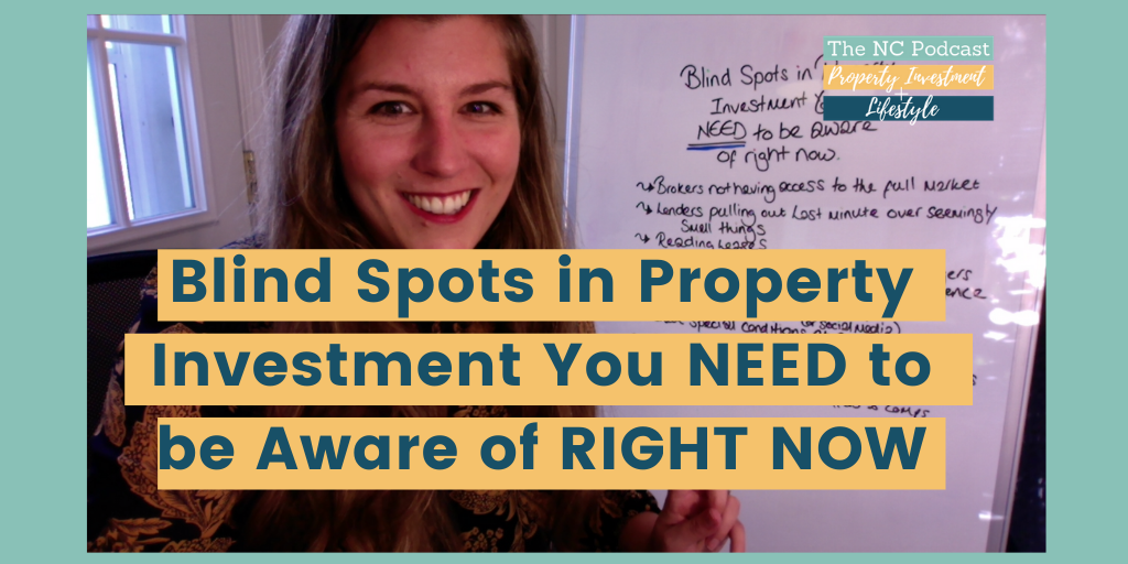 Blind Spots in Property Investment you NEED to be aware of RIGHT NOW!