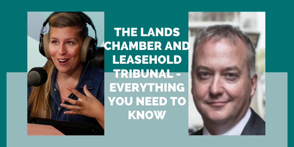 The Lands Chamber and Leasehold Tribunal – Everything you need to know