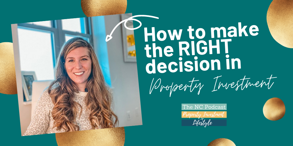 How to make the RIGHT decision in Property Investment