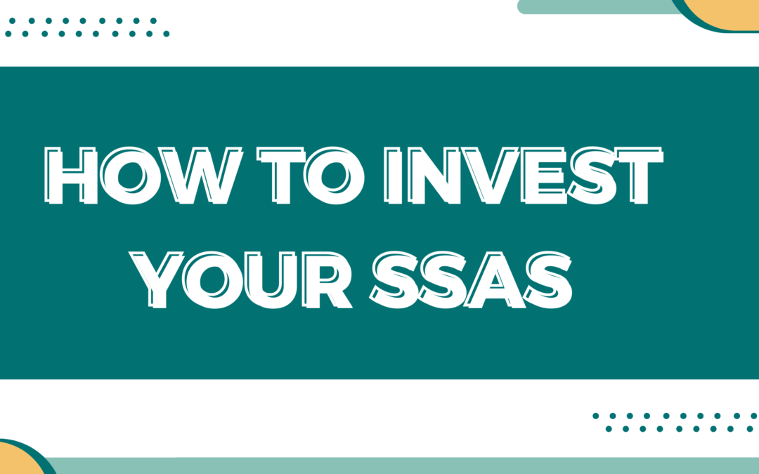 How To Invest Your SSAS