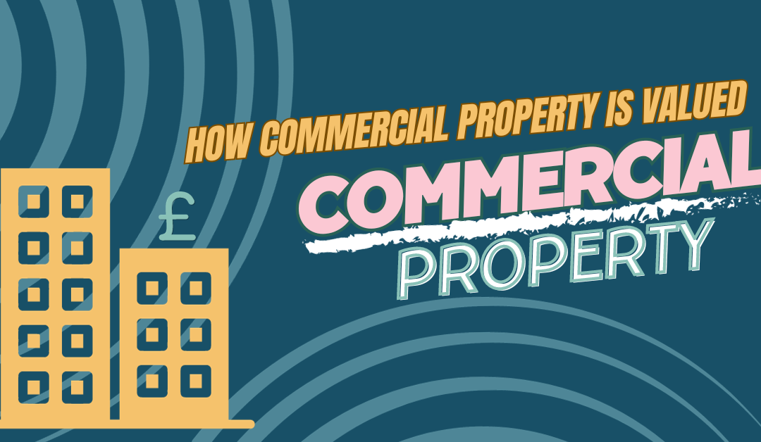 How commercial property is valued