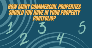 How many commercial properties should you have in your property portfolio?